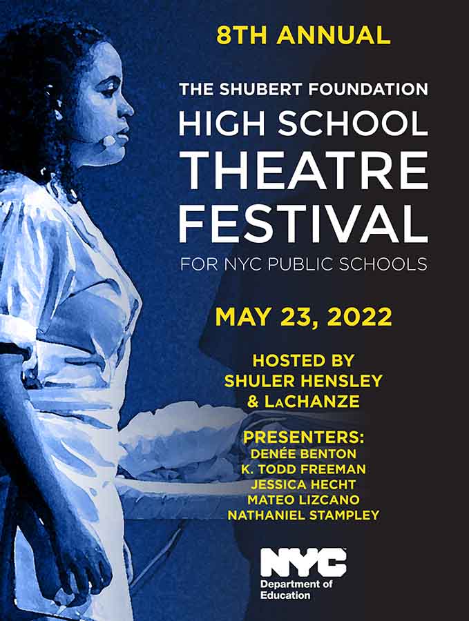 The Shubert Foundation's 2022 High School Theatre Festival