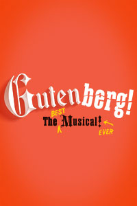 GUTENBERG! THE MUSICAL! to Premiere on Broadway
