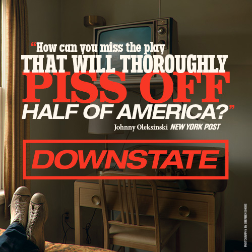 Downstate Broadway Play Tickets